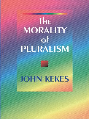 cover image of The Morality of Pluralism